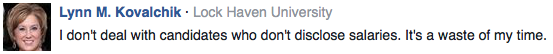 I don't deal with candidates who don't disclose salaries. It's a waste of my time.